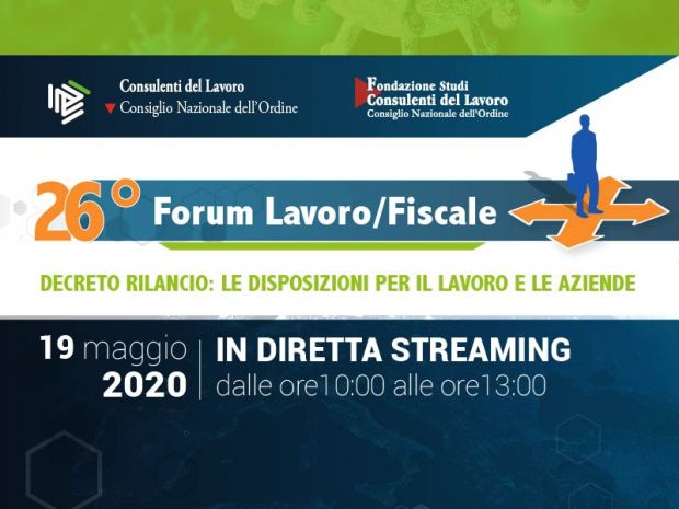 Il 19.5 il 26° Forum Lavoro/Fiscale in diretta streaming dei Consulenti del lavoro