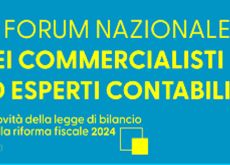 Al settimo Forum Nazionale dei Commercialisti si parla di fisco e Manovra 2024