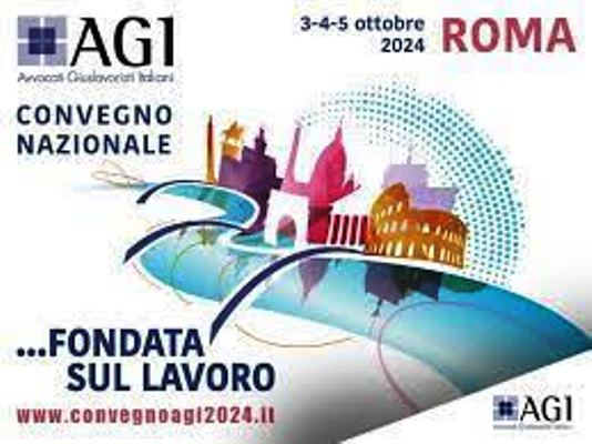 Al via a Roma il Convegno dei giuslavoristi dal titolo “…Fondata sul Lavoro”