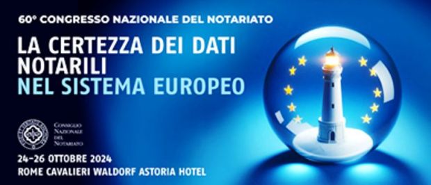 Domani a Roma il 60° Congresso Nazionale del Notariato.