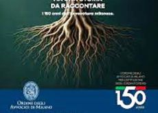 L’Avvocatura milanese degli ultimi 150 anni si racconta.