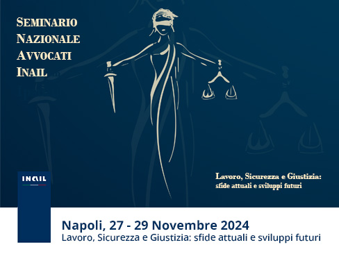 A Napoli il seminario nazionale degli avvocati Inail