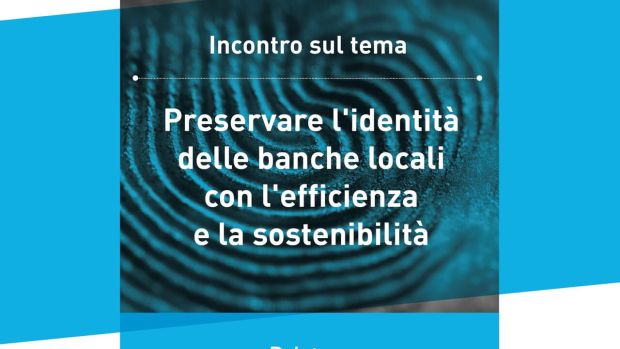 Efficienza e sostenibilità per preservare l’identità delle banche locali